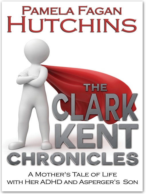 Title details for The Clark Kent Chronicles by Pamela Fagan Hutchins - Available